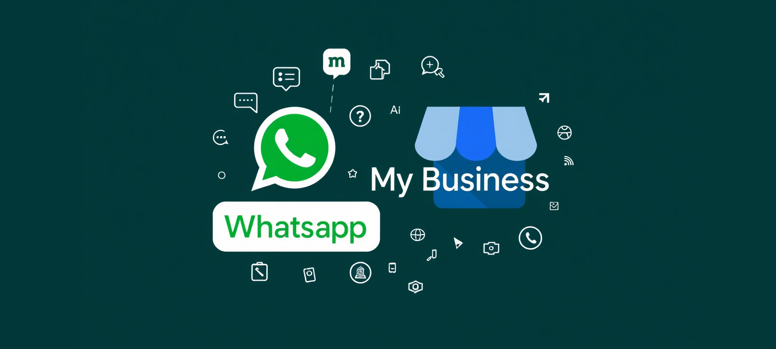 Come aggiungere Whatsapp su Google My Business: una guida passo-passo